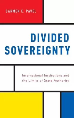 Geteilte Souveränität: Internationale Institutionen und die Grenzen staatlicher Autorität