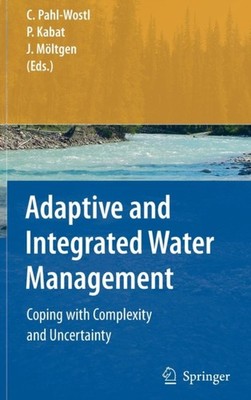 Pahl-Wostl - Adaptive and Integrated Water Management   Coping with Co - X555z