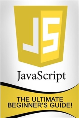Javascript : The Ultimate Beginner's Guide!, Paperback by Johansen, Andrew, B...
