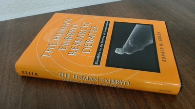			The Human Embryo Research Debates: Bioethics in the Vortex of Con		