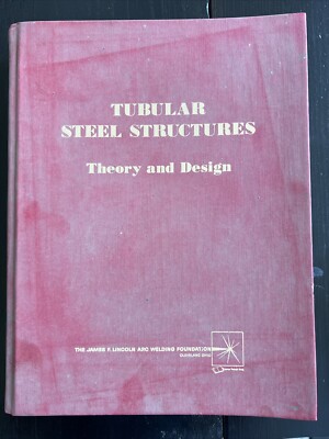 TUBULAR STEEL STRUCTURES: Theory and Design 1982 Hardcover