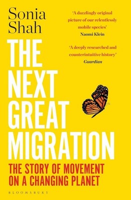 The Next Great Migration | Sonia Shah | englisch