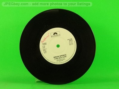 SPENCE,BRIAN COME BACK HOME (PLAIN SLEEVE) (137) 7'' POLYDOR