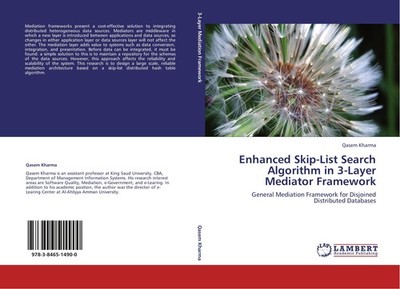 Enhanced Skip-List Search Algorithm in 3-Layer Mediator Framework Qasem Kharma
