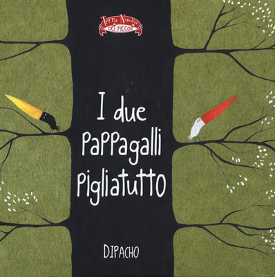 I Due Pappagalli Pigliatutto (Terra Nuova Dei Piccoli)