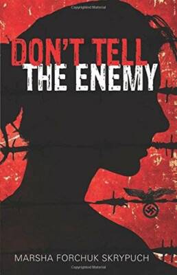 Don't Tell the Enemy - Paperback By Marsha Skrypuch - GOOD