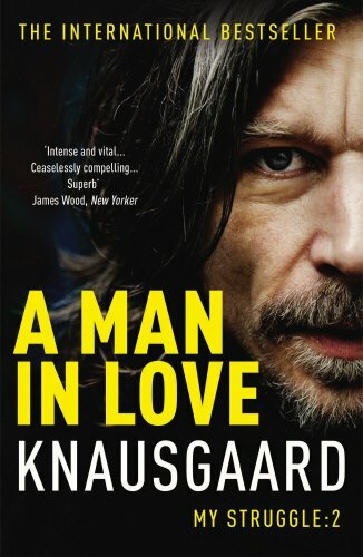 A Man in Love: My Struggle Book 2 (Knausgaard)-Karl Ove Knausgaard, Don Bartlet