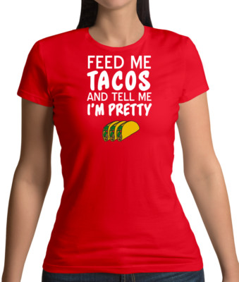 Füttere mich mit Tacos - Damen T-Shirt Mexiko Essen Liebe Tortilla Salsa Wrap