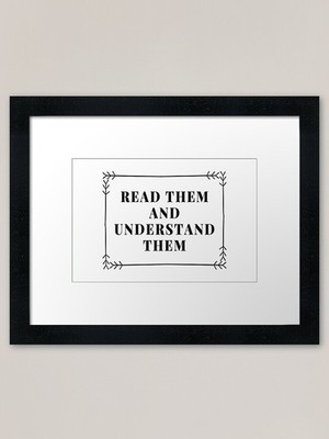 Lesen Sie sie und verstehen Sie sie Rahmen gerahmt Wandbild Poster Leinwanddruck Bild