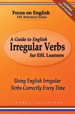 A Guide to English Irregular Verbs for ESL Learners | Thomas Celentano | Buch