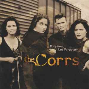 The Corrs - Forgiven, Not Forgotten, (CD)