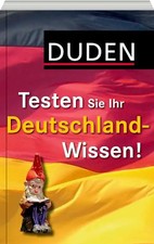Duden Allgemeinbildung - Testen Sie Ihr Deutschland-Wissen!