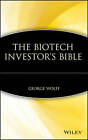 The Biotech Investor's Bible by George Wolff (Hardback, 2001)