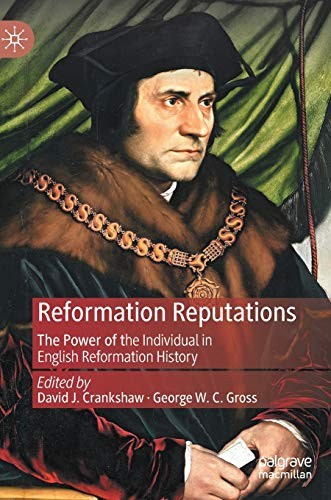 Reformation Reputations: The Power of the Indiv. Crankshaw, Gross Hardcover**