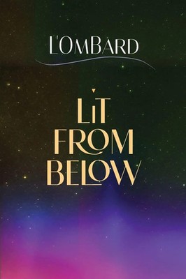 Lit From Below L'Ombard Taschenbuch Englisch 2023 Go*den Apple Publications