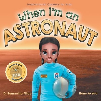 Samantha Pillay When I'm an Astronaut (Taschenbuch) (US IMPORT)