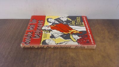 			Double Bed For Beginners Or How To Mishandle Women, John Fitchen,		