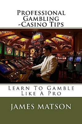 Professional Gambling - Casino T... by Matson, James ''Jimmy Paperback / softback