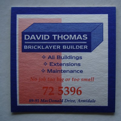 DAVID THOMAS BRICKLAYER BUILDER 89-91 MacDONALD DRIVE ARMIDALE 725396 COASTER