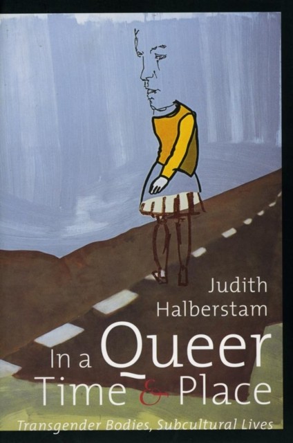 In a Queer Time and Place: Transgender Bodies, Subcultural Lives - Image 5