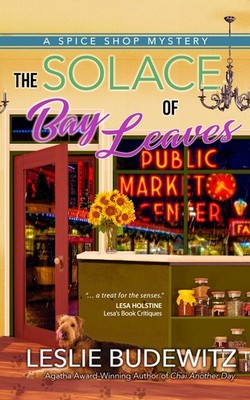 The Solace of Bay Leaves (A Spice Shop Mystery)