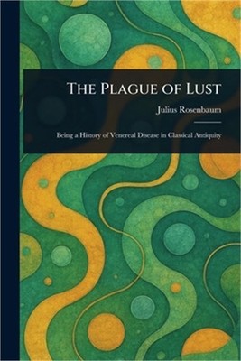 The Plague of Lust (Paperback or Softback)