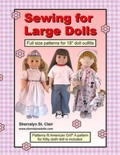 Sewing for Large Dolls: Full sized patterns for 18 inch doll outfits by Sherraly