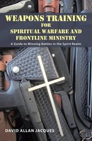 Weapons Training For Spiritual Warfare And Frontline Ministry Jacques Buch 2014