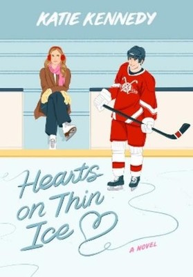 Katie Kennedy Hearts on Thin Ice (Taschenbuch)
