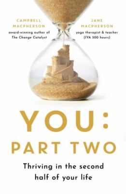 You : Part Two: Thriving in the Second Half of Your Life by 