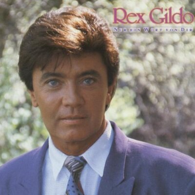 Rex Gildo - CD - Nur ein Wort von dir (1990)