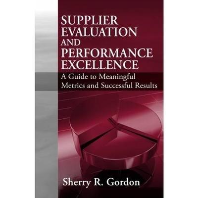 SUPPLIER EVALUATION & PERFORMANCE EXCELLENCE By Sherry Gordon - Hardcover *Mint*