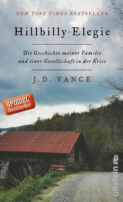 Hillbilly-Elegie: Die Geschichte meiner Familie und einer Gesellschaft in de...