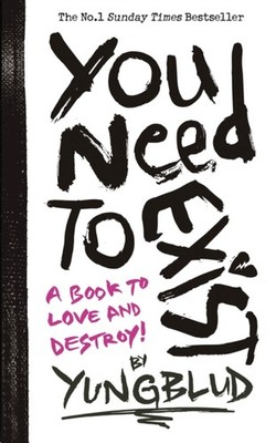 YOU NEED TO EXIST by YUNGBLUD Paperback Self Help Business
