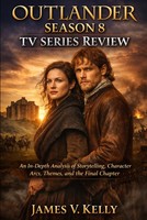 Outlander Season 8 Tv Series Review: An In-Depth Analysis Of Storytelling,