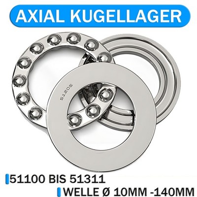 Axiallager Axial Kugellager Drucklager 51100 Bis 51311 für Welle Ø 10mm -140mm