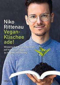 Vegan-Klischee ade! von Niko Rittenau (2018, Gebundene Ausgabe)