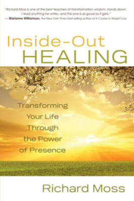 Inside-Out Healing: Transforming Your Life Through the Power of Presence - GOOD