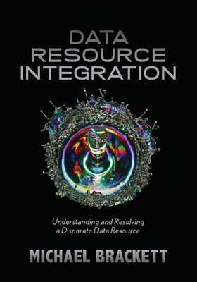 Data Resource Integration: Understanding & Resolving a Disparate Data Resource b