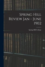 Spring Hill Review Jan - June 1902
