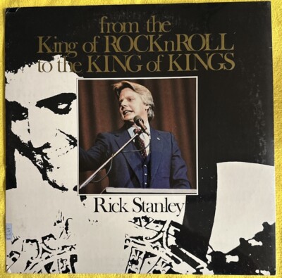 From The King of Rock n Roll To the King of Kings Rick Stanley NEW/SEALED LP