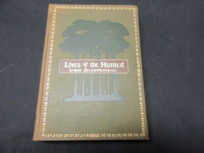 Lives of the Hunted, Ernest Seton-Thompson 2nd Impression Nov. 1901      LK