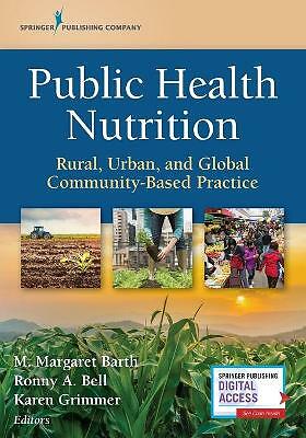 Public Health Nutrition: Rural, Urban, and Global Community-Based Practice by...