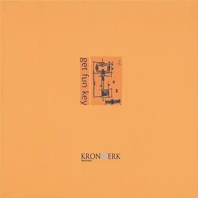 Brass, Kronwerk - Get Fun Key