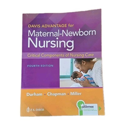 Davis Advantage for Maternal-Newborn Nursing: Critical Components of Nurs - GOOD