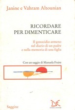 Ricordare per dimenticare - Janine Altounian, Vahram Altounian [2007]