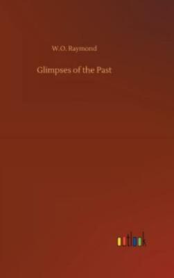 Glimpses of the Past