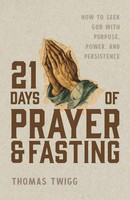 Thomas M Twigg | 21 Days Of Prayer And Fasting | Taschenbuch | Englisch (2026)