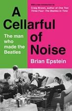 A Cellarful of Noise: With a new intro... by Epstein, Brian Paperback / softback