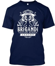 Team Brigandi Lifetime Member Legend T-Shirt Made in the USA Size S to 5XL
